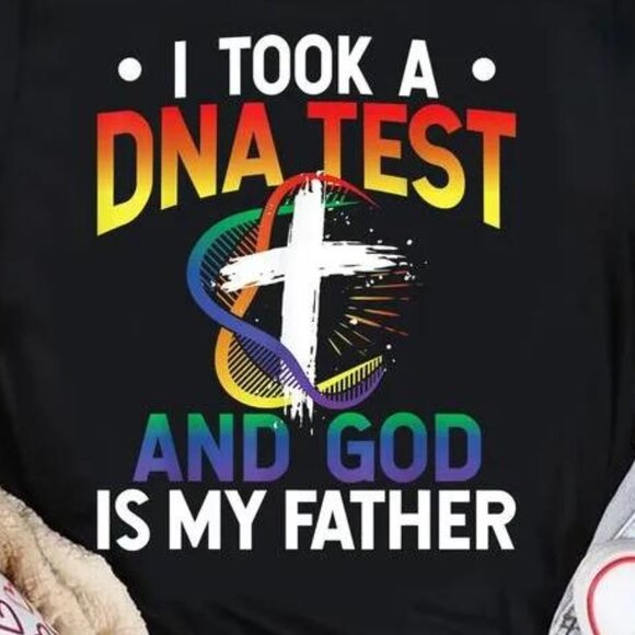 I Took A Dna Test And God Is My Father Tshirt - Picture 2 of 5